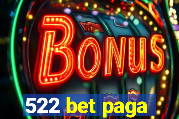 522 bet paga